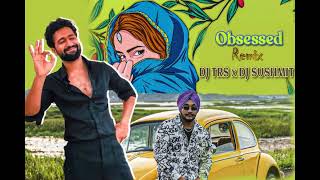 Obsessed - Riar Saab Remix | DJ Sushmit & DJ TRS | Club Mix 2023