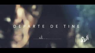 Ravi Departe de tine OFFICIAL VIDEO