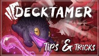 DeckTamer, 10 Beginner Tips and Tricks
