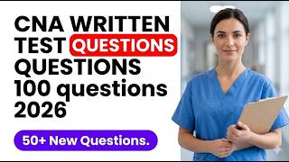 2026 CNA Practice Exam 100 Questions - Master the Nursing Assistant Written Certification