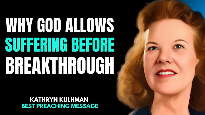 Why God Allows Suffering Before Your Breakthrough | Kathryn Kuhlman Inspired Full Sermon