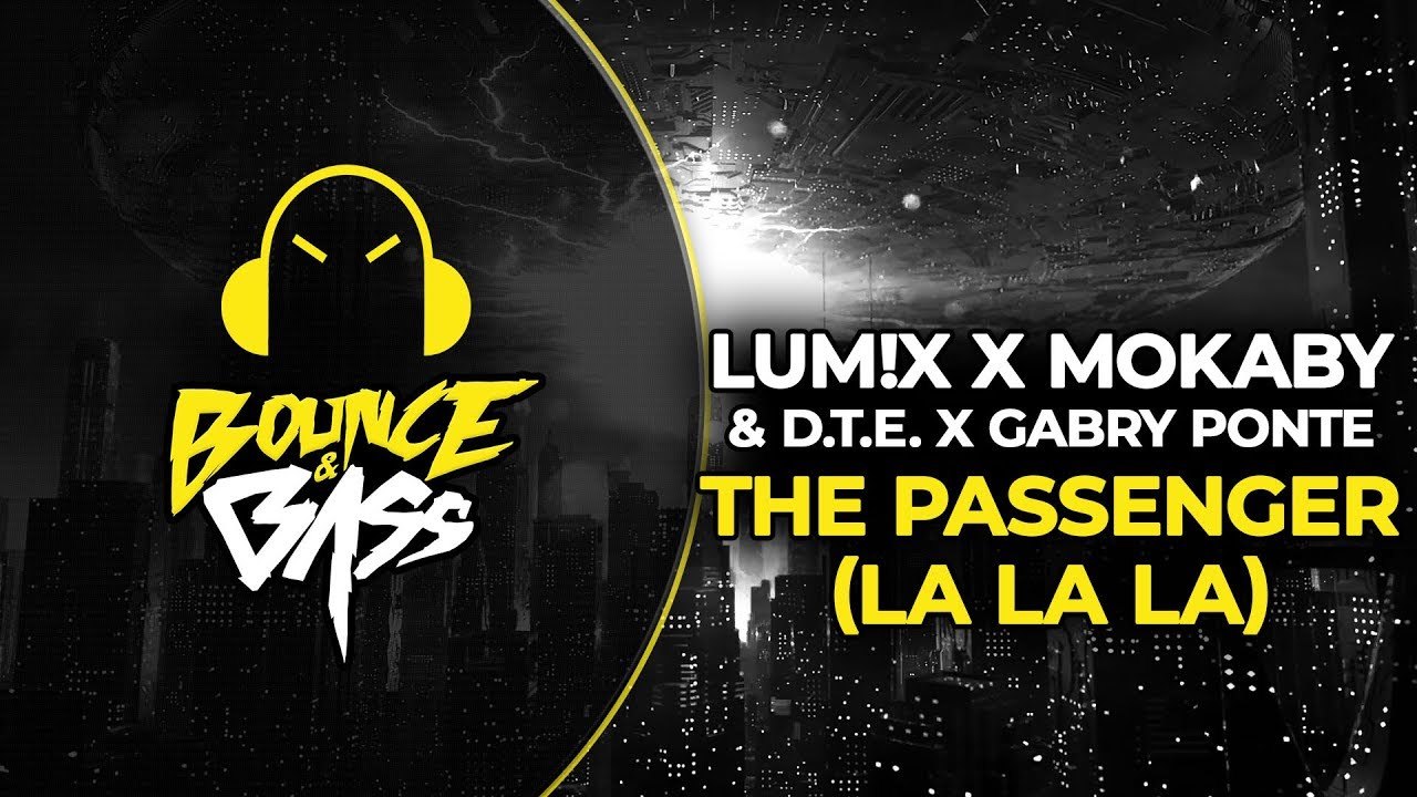 lum x x mokaby d t e x gabry ponte passenger lalala youtube lum x x mokaby d t e x gabry ponte passenger lalala youtube