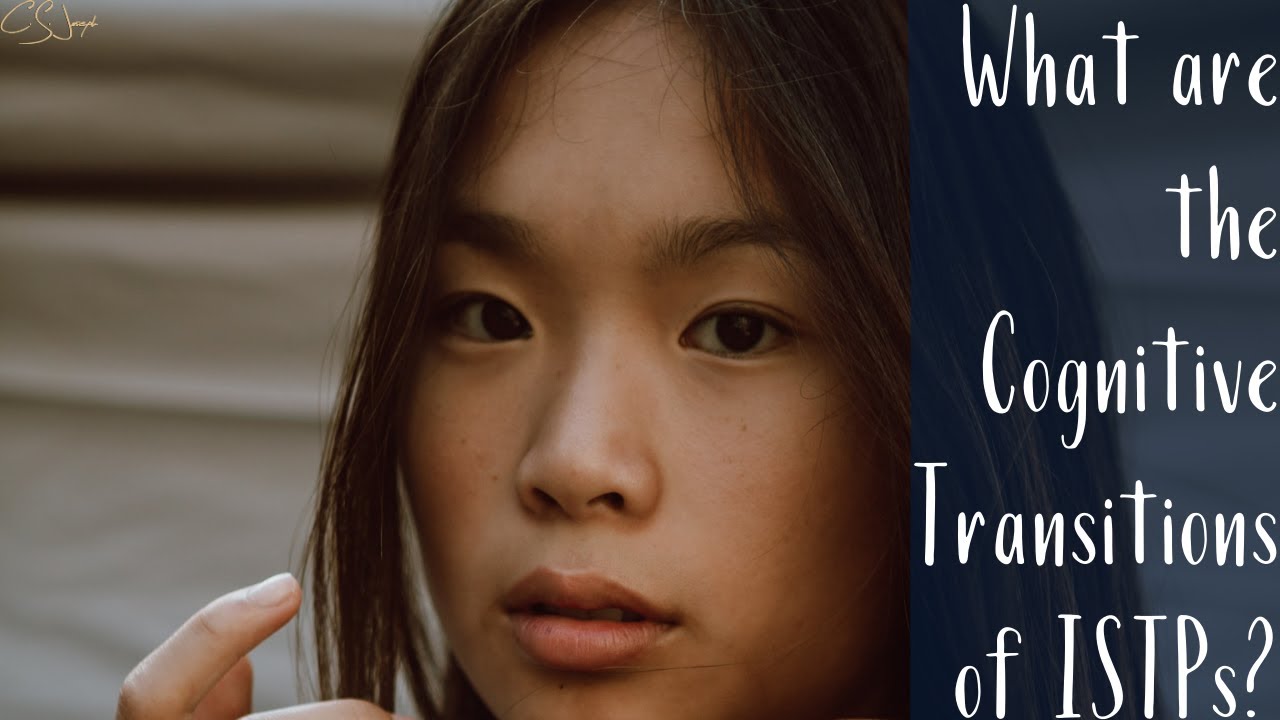 What are the Cognitive Transitions of ISTPs? - YouTube