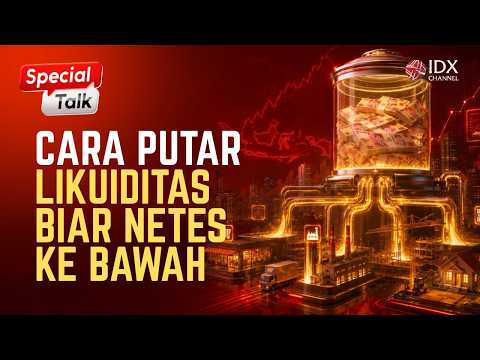 Cara Putar Likuiditas Biar Netes ke Bawah | SPECIAL TALK