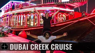 CRUISING THE DUBAI CREEK! (Dhow Dinner Cruise)