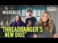 The Weekender: "Threadbanger’s New Digs" (Season 3, Episode 1)