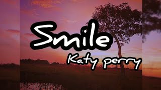 Katy Perry - Smile (Lyrics)