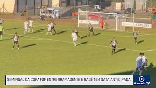 Semifinal da Copa FGF entre Gramadense e Bagé tem data antecipada