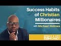 Success Habits of Christian Millionaires