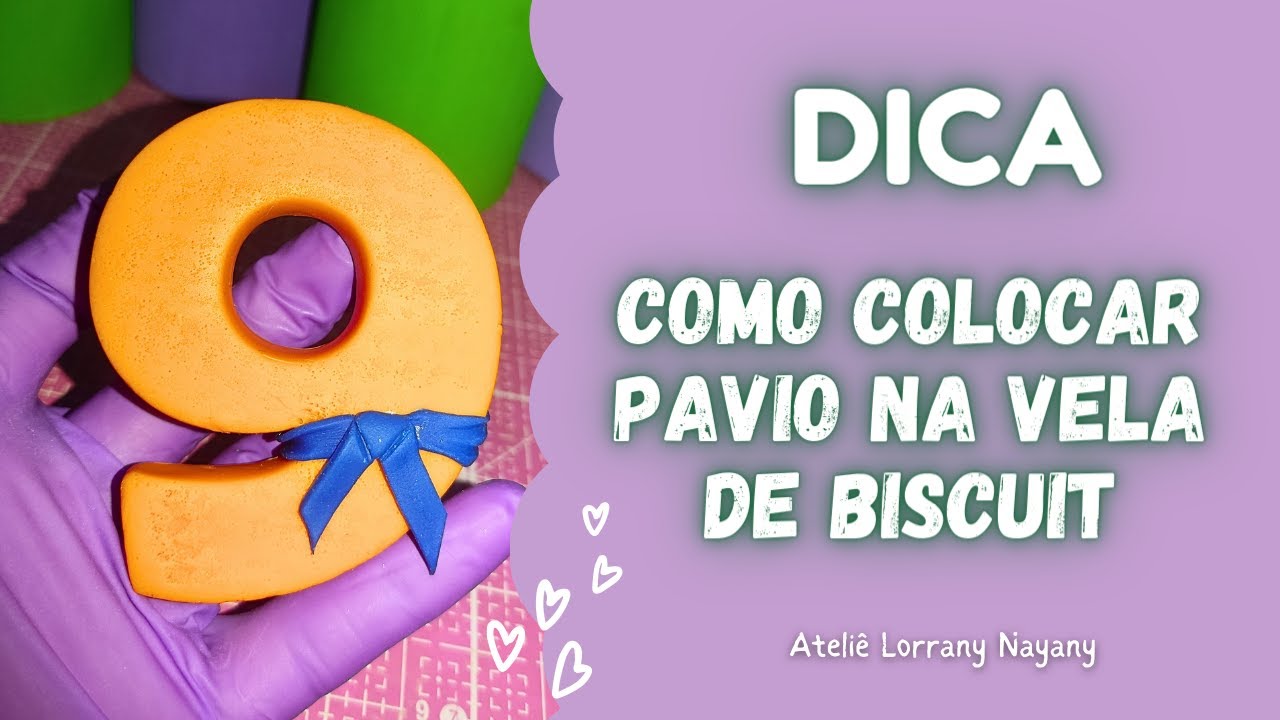 DICA: COMO COLOCAR PAVIO NA VELA DE BISCUIT