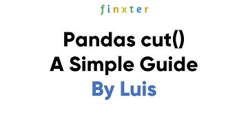 Pandas cut() - A Simple Guide