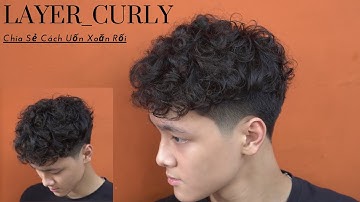 Kiểu Tóc Layer Uốn Xoăn Curly | Chia Sẻ Phương Pháp, Kinh Nghiệm Uốn Tóc Nam | Ng . Tuấn Barber 17