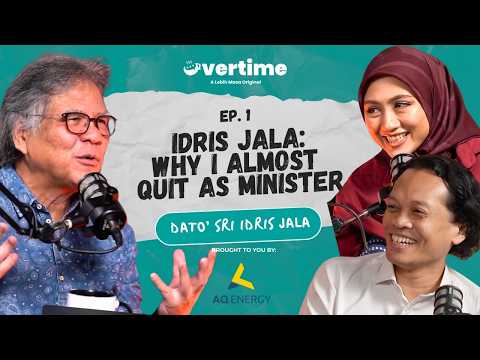 Overtime Ep 1 | Idris Jala: "Why I Almost Quit as Minister”