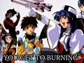 YOU GET TO BURNING