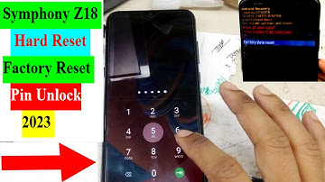 Symphony Z18 Hard Reset / Pattern Unlock / Factory Reset / Without PC / Symphony Z18 Pin Unlock