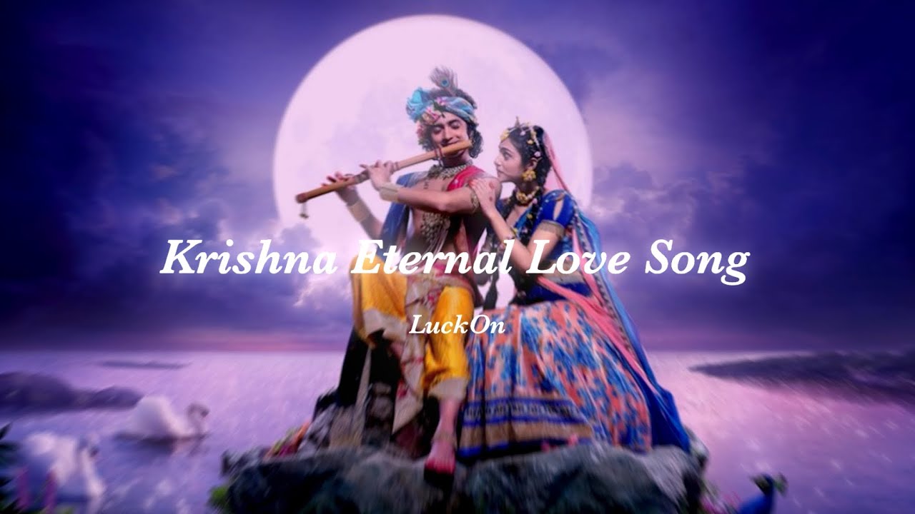 Krishna Eternal Love Song Slowed  Reverb