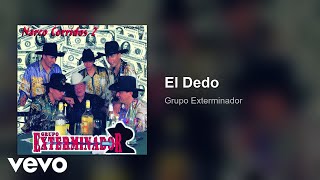 Grupo Exterminador - El Dedo Audio