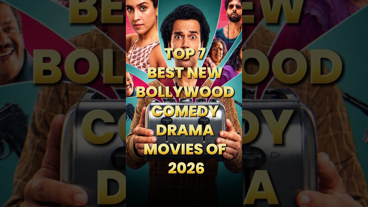 Top 7 Best New Bollywood Comedy Drama Movies Of 2026 | Must-Watch Bollywood Comedy Drama Films 😂🔥