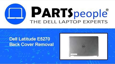 Dell Latitude E5270 (P23T001) Back Cover How-To Video Tutorial