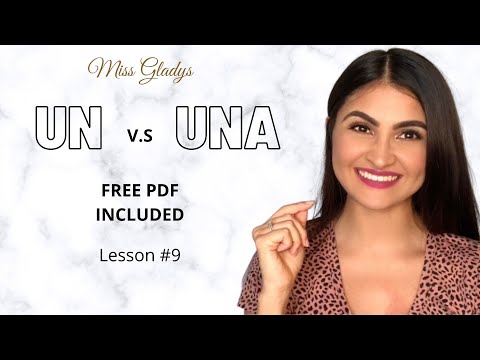 UN and UNA in SPANISH - Spanish Lesson # 9