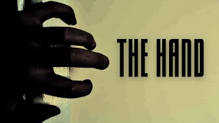 The Hand - Short Horror Film