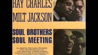 Video thumbnail of "Soul Meeting - Ray Charles and Milt Jackson"