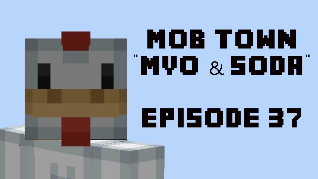 The Mystic Chicken | Episode 37 | Mob Town Myo & Soda