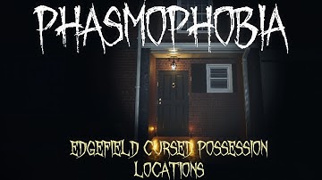 (Updated) Edgefield Street House | All Cursed Possession Spawn Locations