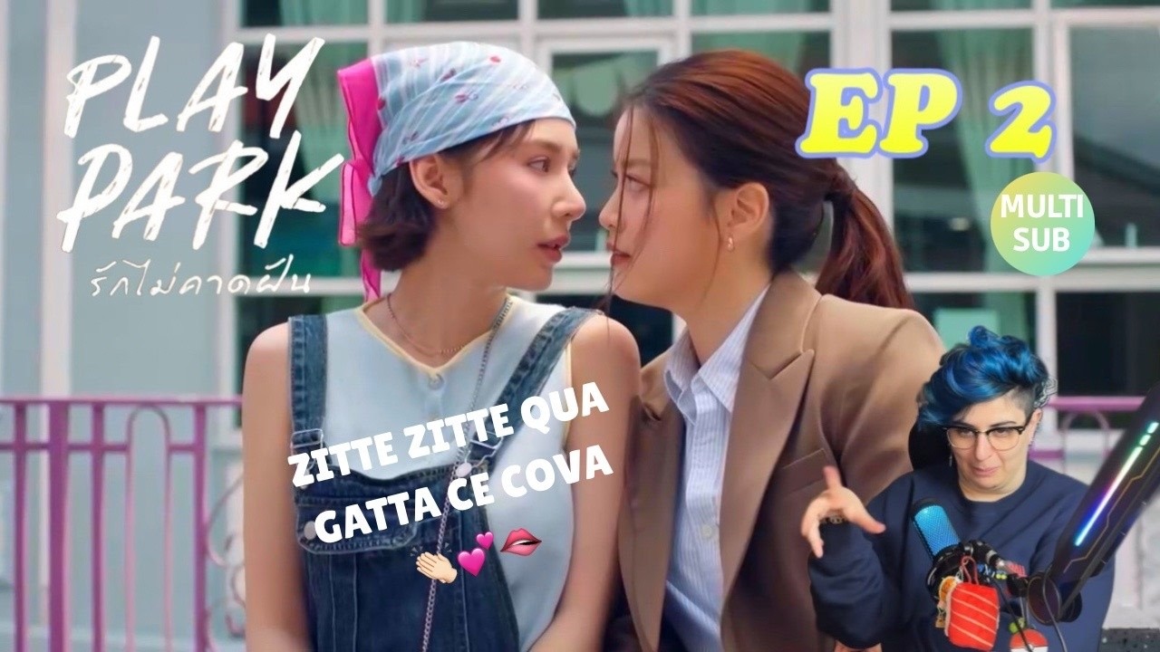 REACTION 'PLAY PARK' รักไม่คาดฝัน| EP 2 (MULTI SUB)
