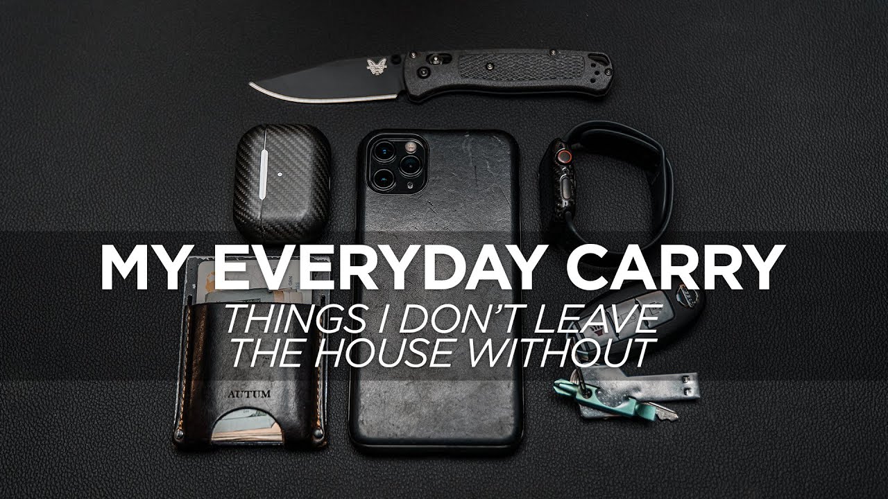 My Everyday Carry - Things I Never Leave Home Without - YouTube