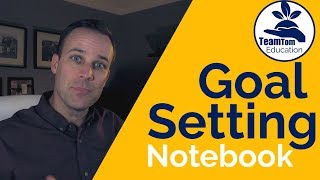 Goal Setting Notebook Overview