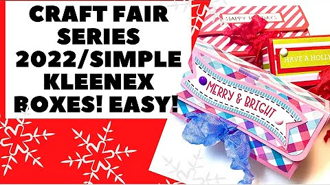 CRAFT FAIR SERIES 2022/SIMPLE KLEENEX BOXES! EASY & SO CUTE