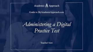 How To: Administer a Digital Test through MyAcademicApproach.com