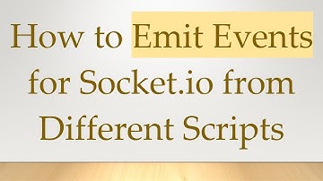 How to Emit Events for Socket.io from Different Scripts