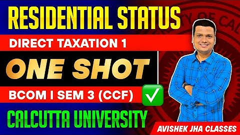 Residential Status | One Shot Ep-9| Taxation -I | Sem -3 Ccf | Calcutta University