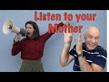 Why everyone should listen to their Mum! #49