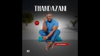 Thandazan- qina mfowethu