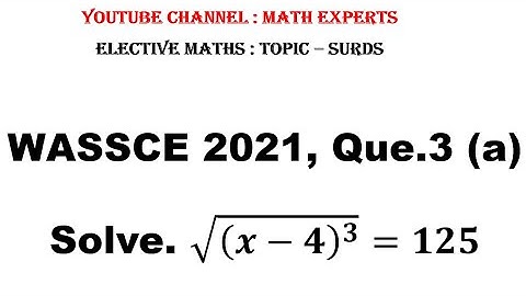 WASSCE 2021, Que 3 (a) ELECTIVE MATHS  - SURDS