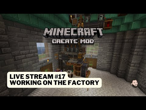 Thumbnail for: Minecraft: Create Mod (Season 2: Episode 17) - Live Stream - Working on the factory