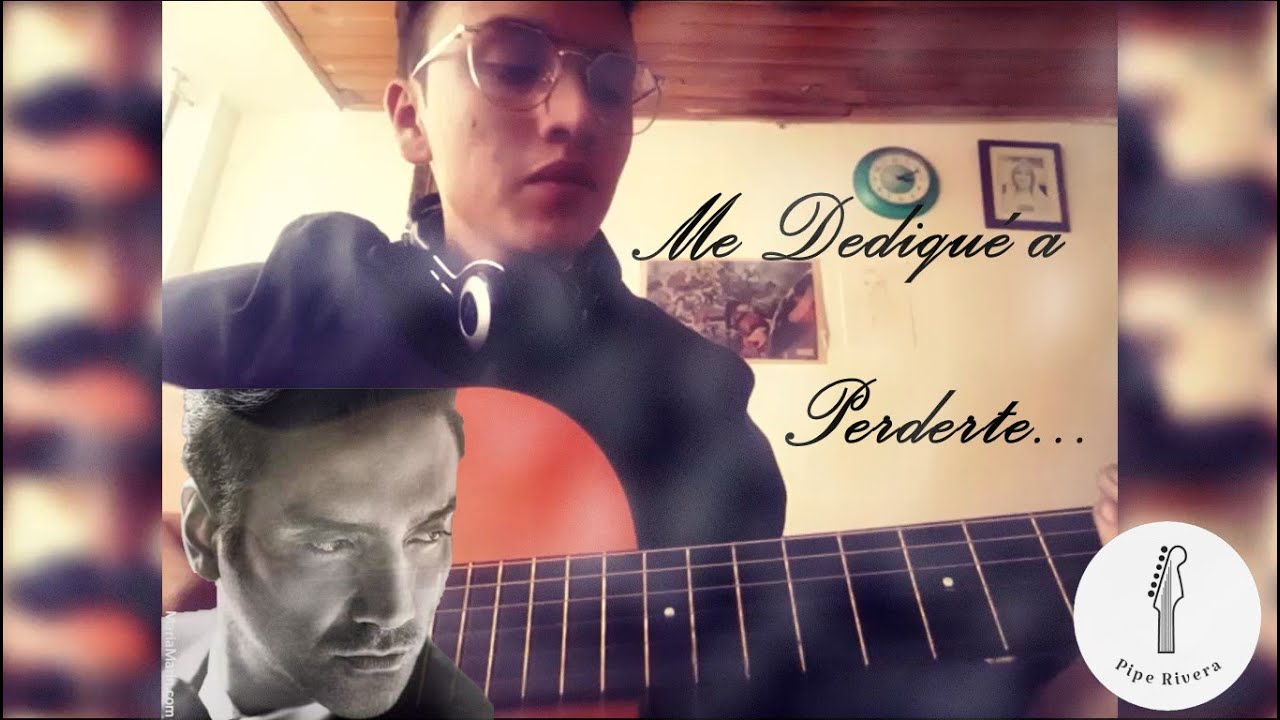 Me Dediqué a Perderte Alejandro Fernández COVER YouTube