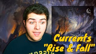Currents  Rise U0026 Fall  Reaction