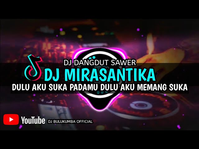 DJ MIRASANTIKA DANGDUT TERBARU 2022 FULL BASS class=