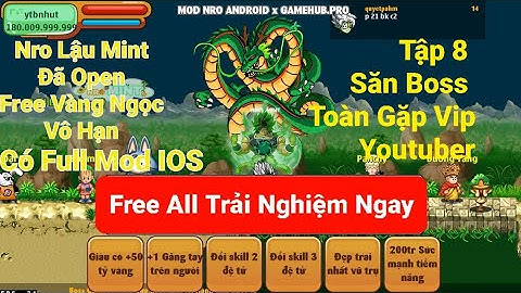 NRO Lậu Mint Đã Open Free Vàng Ngọc Có Mod IOS / Tập 8 Săn Boss Đụng Độ Quá Nhiều Vip Pro Youtuber