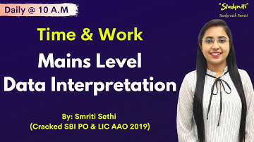 Mains Level | Time & Work Data Interpretation | Banking Exams | Smriti Sethi