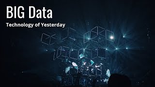 Big Data - Technology Trends of Yesterday