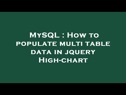 MySQL : How to populate multi table data in jquery High-chart