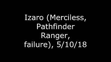 Path of Exile: Izaro (Merciless, Pathfinder Ranger, failed), 5/10/18