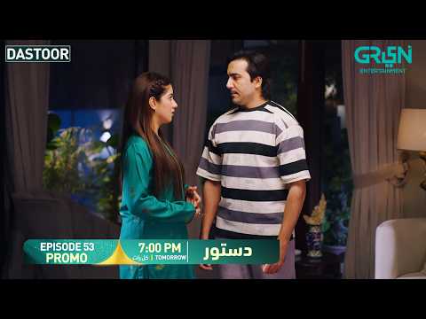 Dastoor Episode 53 Promo | Tomorrow At 7:00 PM | Only on Green TV Entertainment