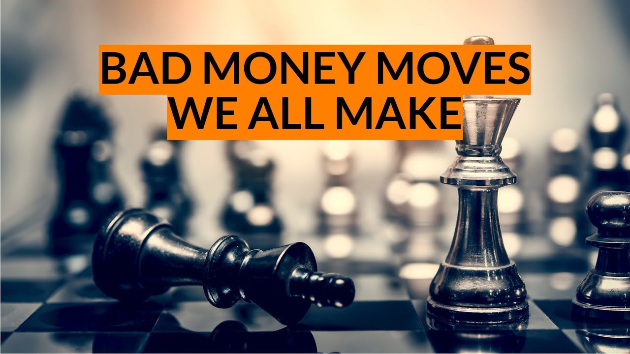 Bad Money Moves We All Make YouTube