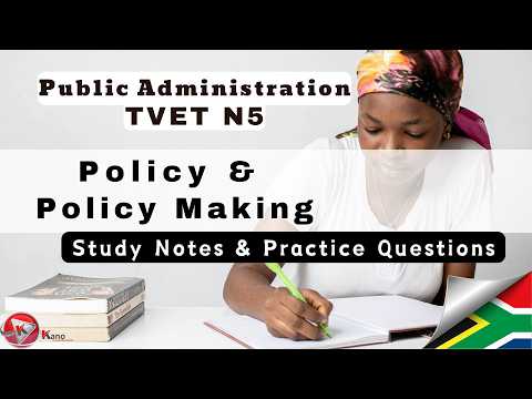 Policy and Policy Making Study Notes & Practice Exam Questions TVET Public Administration N5  Lesson